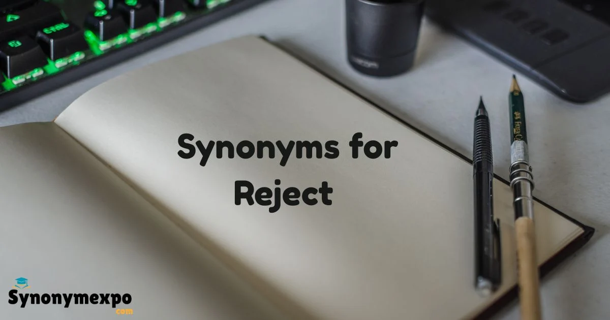Synonyms For Reject