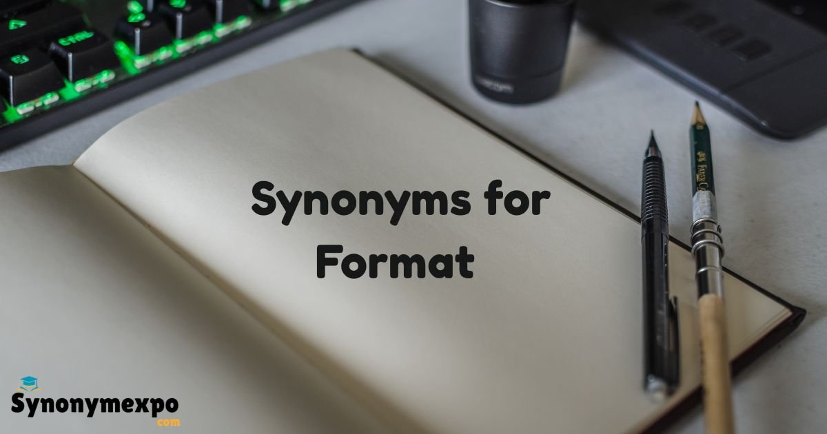 Synonyms For Format